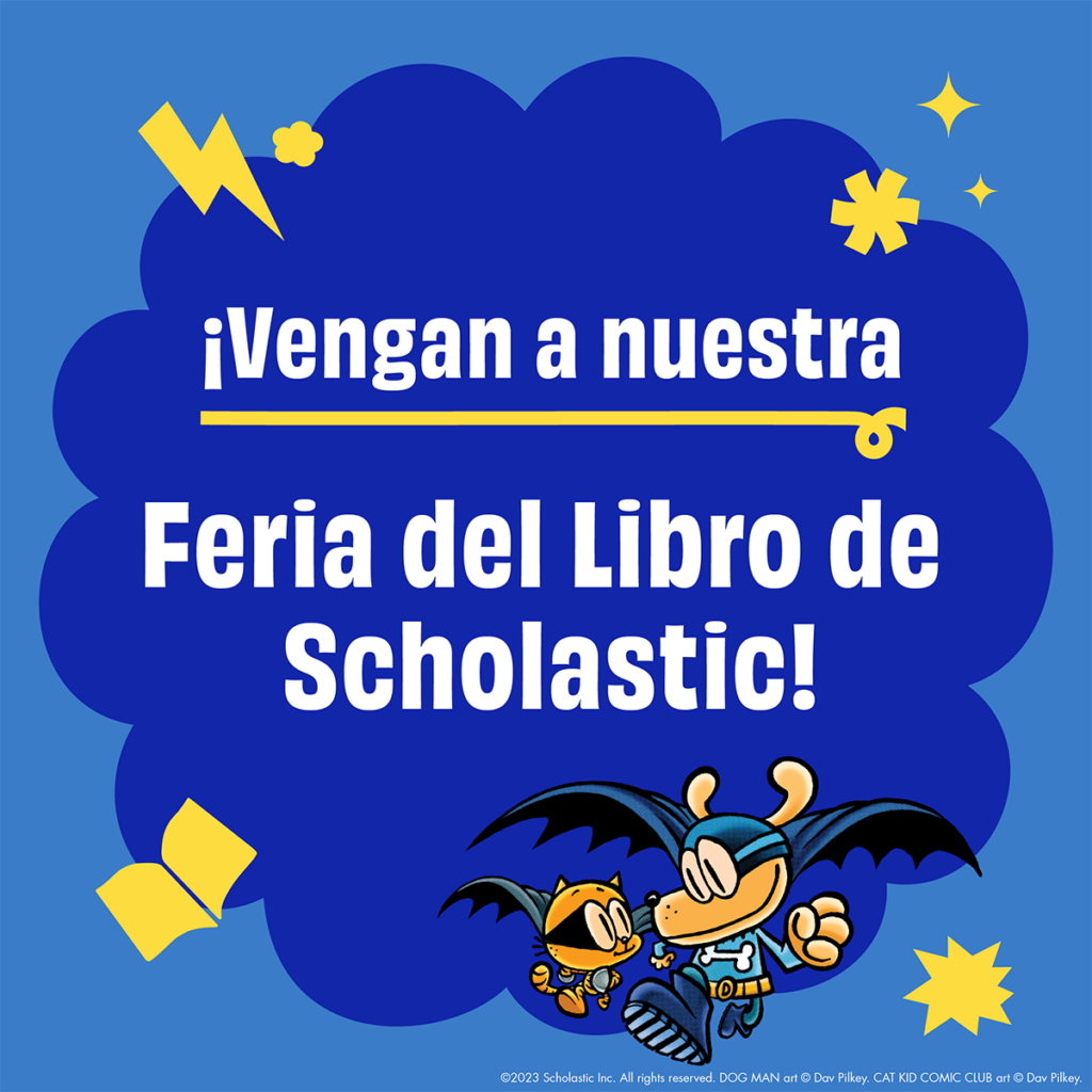 Vengan a nuestra feria del libro de scholastic 